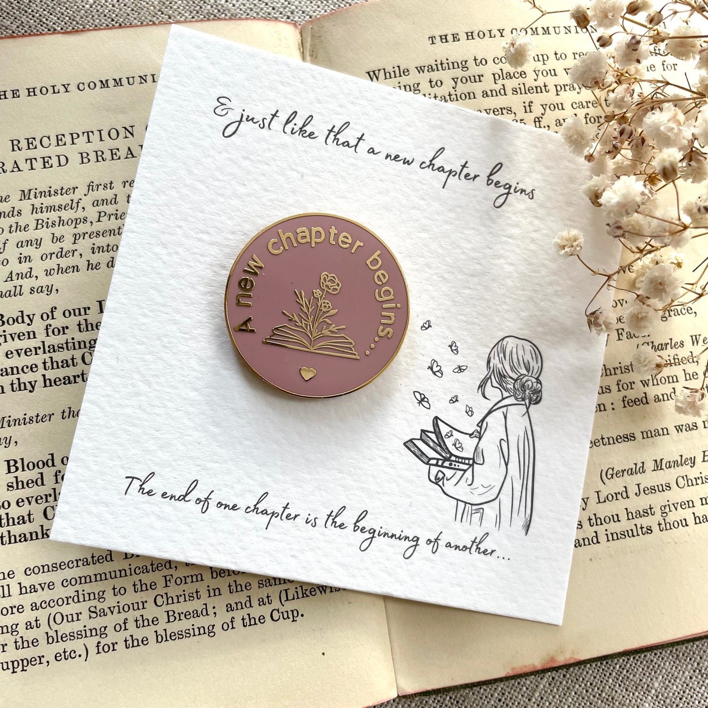 The end of one chapter is the beginning of another, new chapter enamel pin on my bespoke gift card - grace and valour