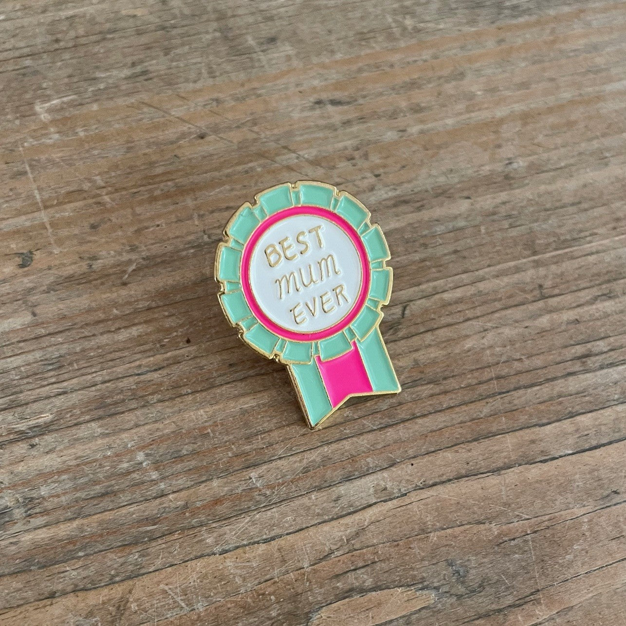 Best Mum Ever Enamel Rosette Pin