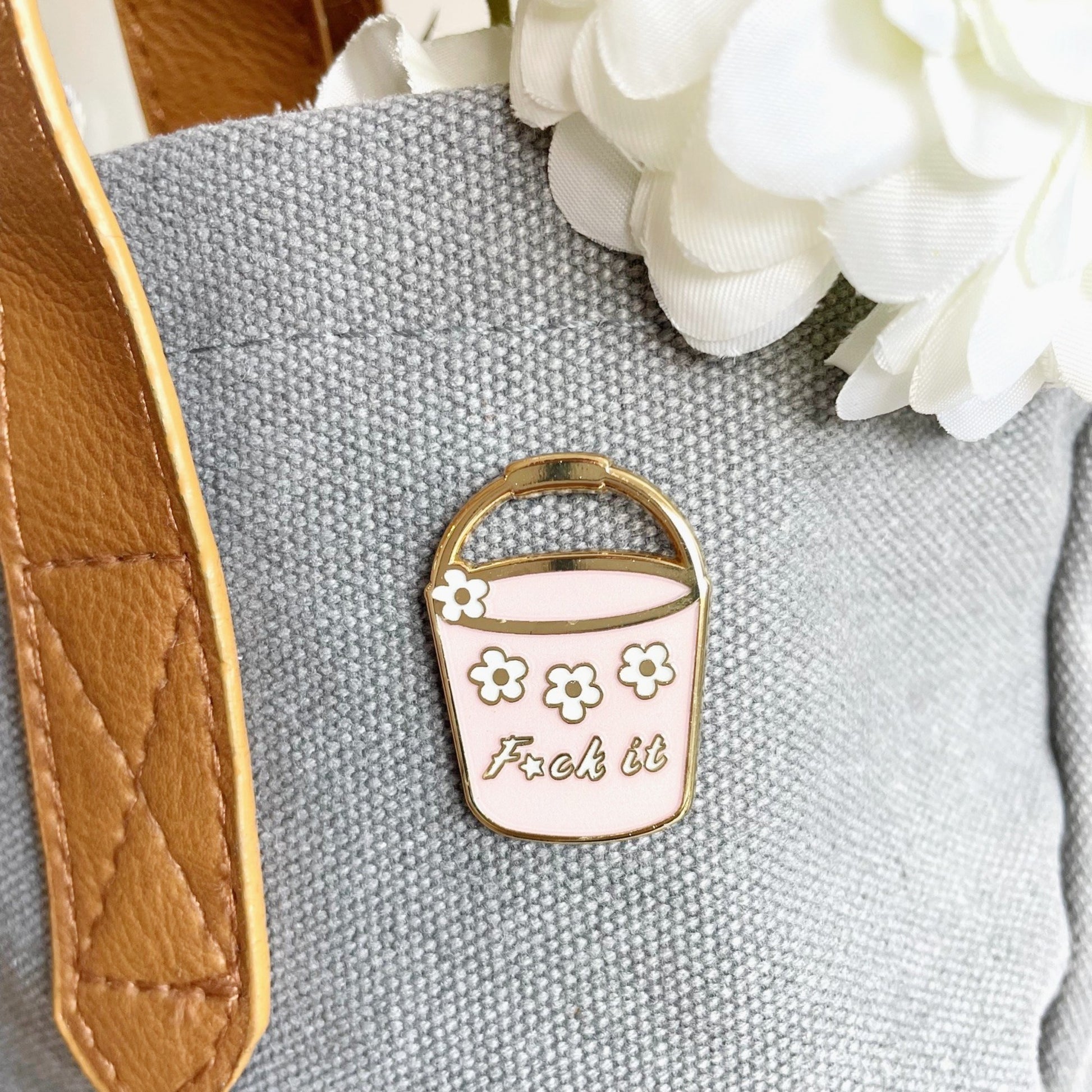 Pink F*ck it bucket enamel pin