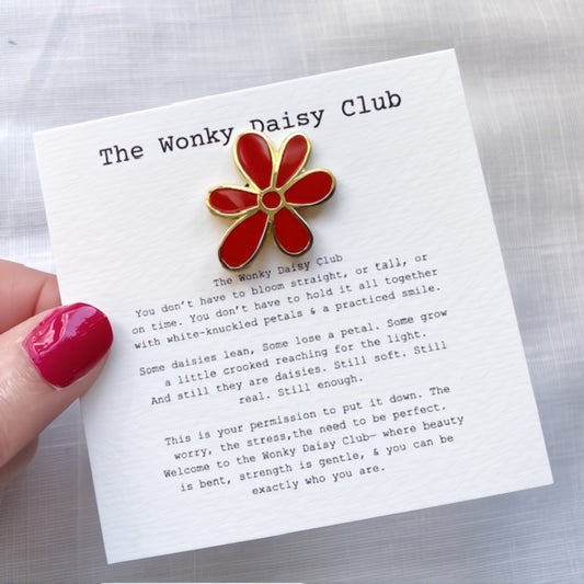 The Wonky Daisy Club Pin Badge | Reminder You Are Enough